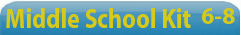 Middle School Kit (Grades 6-8)