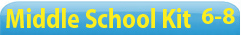 Middle School Kit (Grades 6-8)